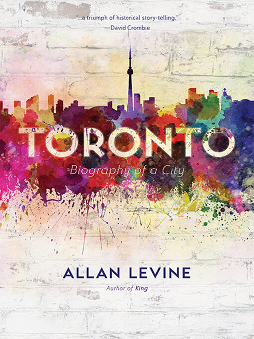 Title details for Toronto by Allan Levine - Available